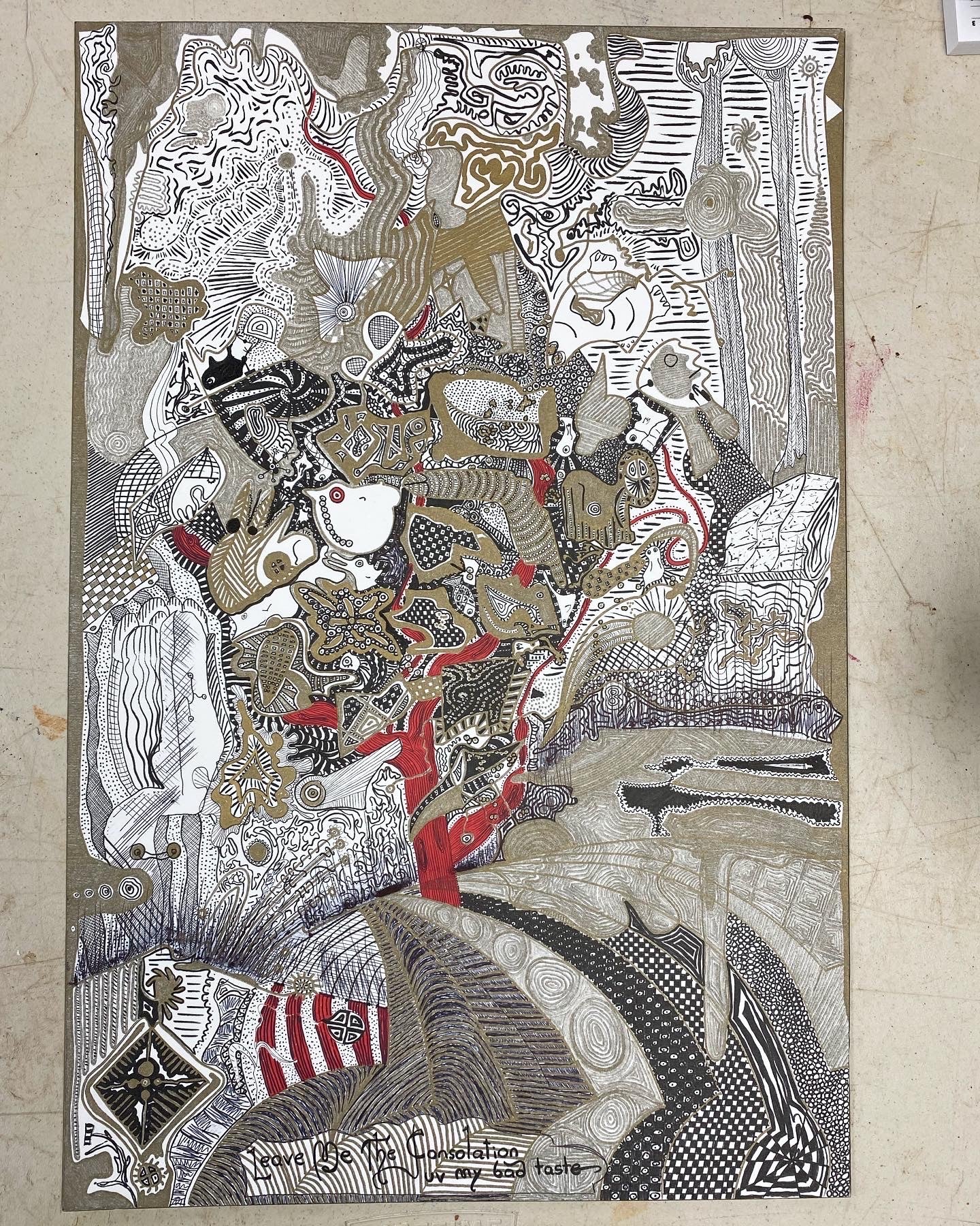 "Leave me the Consolation Uv my bad taste" Pen Drawing